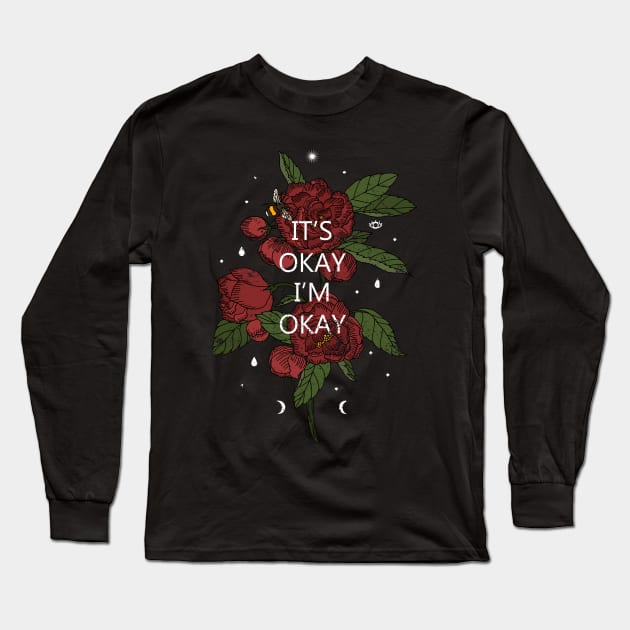 It's Okay - I'm Okay Long Sleeve T-Shirt by NJORDUR